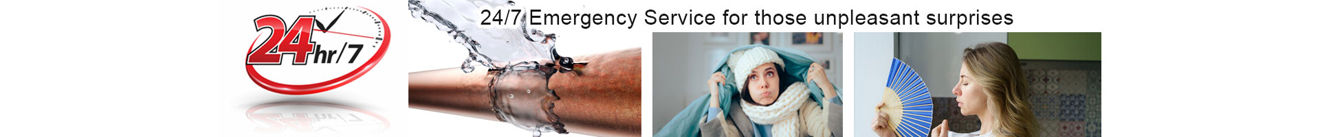 24/7 Emergency service for those unpleasant surprises